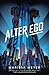 Alter Ego (Renegades, #1)