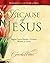 Because of Jesus: Realize Y...