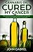 Cannabis Oil Cured MY Cancer by John Gabriel
