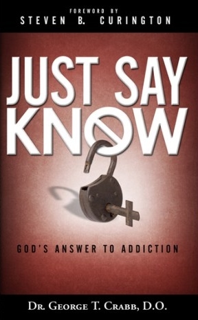 Just Say Know - God's Answer to Addiction