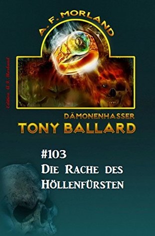 Tony Ballard #103: Die Rache des Höllenfürsten (German Edition)