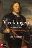 Vicekungen - En biografi över Per Brahe den Yngre...