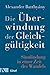 Die Überwindung der Gleichgültigkeit by Alexander Batthyány