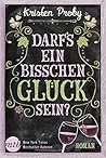 Darf's ein bisschen Glück sein? by Kristen Proby