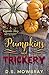 Pumpkins And Trickery (A Cu...