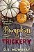 Pumpkins And Trickery by D.S. Mowbray
