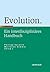 Evolution: Ein interdisziplinäres Handbuch (Neuerscheinungen J.B. Metzler) (German Edition)
