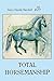 TOTAL HORSEMANSHIP: A recip...