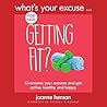What's Your Excuse for not Getting Fit? by Joanne Henson
