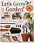 LET'S GROW A GARDEN