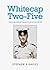 Whitecap Two-Five: A Royal ...