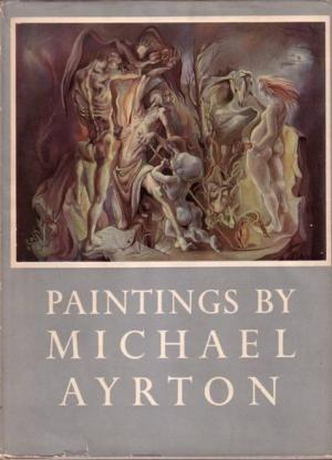 Paintings by Michael Ayrton (Hardcover)