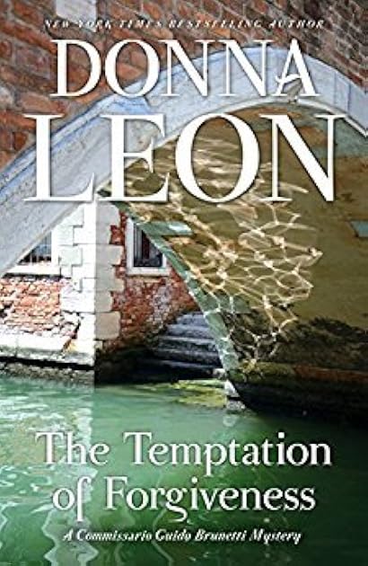 The Temptation of Forgiveness (Commissario Brunetti, #27)