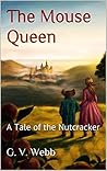 The Mouse Queen: ...