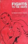 Fights to the Death by Edward Jerome Vogeler