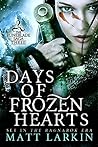 Days of Frozen Hearts (Runeblade Saga, #3)