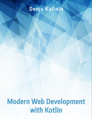 Modern Web Development with Kotlin