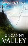 Uncanny Valley by C.A. Gray