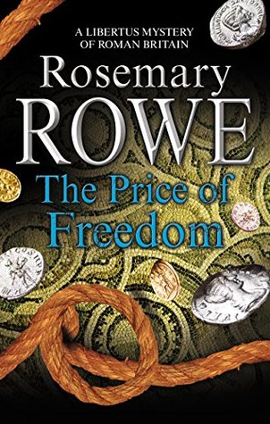 The Price of Freedom (Libertus Mystery of Roman Britain #17)