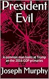 President Evil: A...