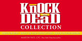 Knock 'em Dead Collection: Knock 'em Dead; Knock 'em Dead Cover Letters; Knock 'em Dead Resumes