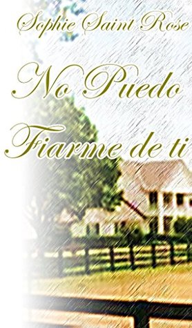 No puedo fiarme de ti (Spanish Edition)