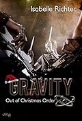 Gravity: Out of Christmas Order
