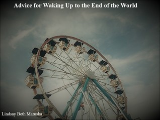 Advice For Waking Up To The End Of The World