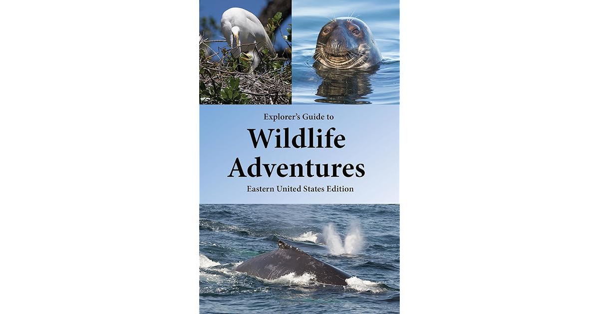 Explorer's Guide to Wildlife Adventures by J.Z. Hunt