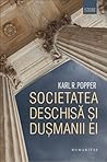 Societatea deschisă și dușmanii ei by Karl Popper Societatea deschisă și dușmanii ei by Karl Popper