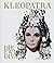 Kleopatra, die ewige diva