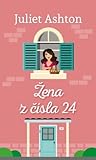 Žena z čísla 24 by Juliet Ashton