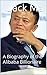 Jack Ma: A Biography of the...