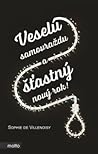 Veselú samovraždu a štastný nový rok! by Sophie de Villenoisy