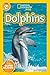Dolphins (National Geographic Kids Readers)