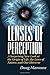 Lenses of Perception by Doug Marman