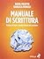 Manuale di scrittura. Nozioni di base e sordidi trucchi del m... by Raoul Melotto