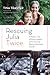 Rescuing Julia Twice: A Mother's Tale of Russian Adoption and Overcoming Reactive Attachment Disorder