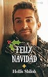 Felix Navidad by Hollis Shiloh