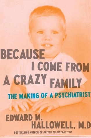 Because I Come from a Crazy Family: The Making of a Psychiatrist (Hardcover)