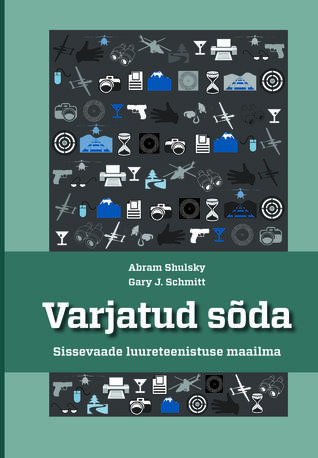 Varjatud sõda: Sissevaade luureteenistuse maailma