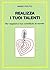 Realizza i tuoi talenti by Mario Polito