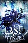 Last Wynter - Curse of Crows Wood by Simon Anthony Marriott