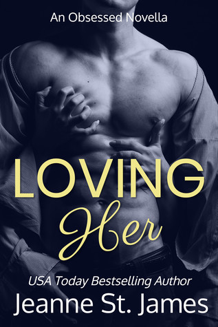 Loving Her (Obsessed #4)