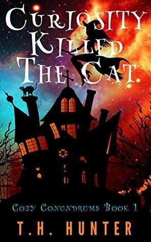 Curiosity Killed The Cat (Cozy Conundrums #1)