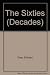 The Sixties (Decades)