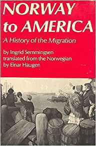 Norway to America A History of the Migration (Hardcover)
