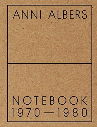 Anni Albers: Notebook 1970-1980 (Hardcover)
