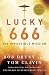 Lucky 666: The Impossible Mission (Thorndike Press Large Print Popular and Narrative Nonfiction)