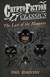 The Last of the Vampires by Phil Robinson
